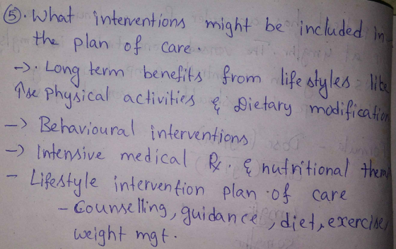 5. What interventions might be included in the plan of care.. -). Long term benefits from life styles like The physical activ