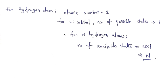 -for Hy dregen atom ; atomic numbe orbitali ofosle stals for 2S no hydrogen atons ofavaikble ab - NX N
