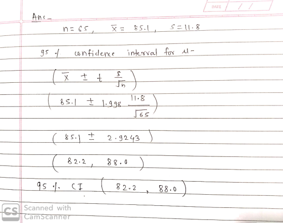 DATE Ans | DATE 1 / 1 F = 85.1, S211.8. n365, gs of confidence interval for el- 85.1 † 1998 565 ( 85.1 I 2.9243 ( 822, 8800)