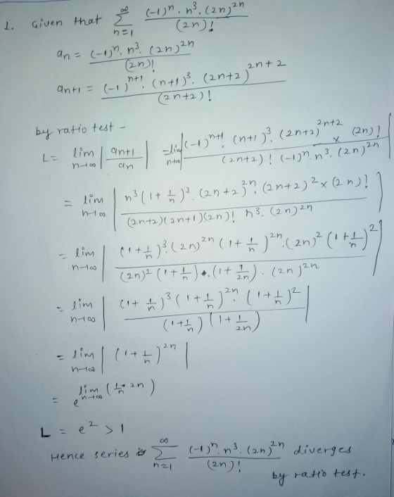OD iven that in . n3 (ang2 L (2n)! nel an= (-1), n3 (angan (2n)! ant 2 anti= (-1ght! (n+133, (2n+2² (2n+2)! 2nt2 by ratio te