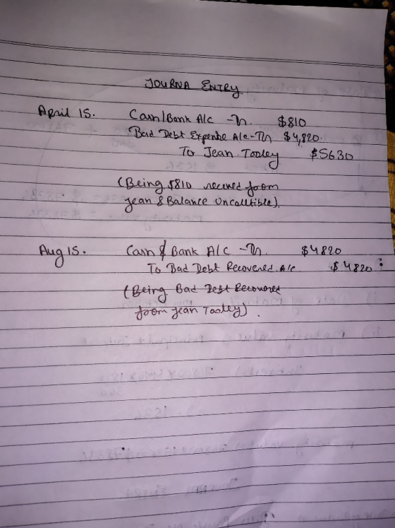April Is. YOU RNA ENTRY too CanlBank Ale n. $810 Bad Debt Expense Ale-Th $4,820. - To Jean Tooley $5630 (Being $810 receved f