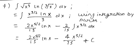 +) S Vx3 in ( 37x) dx ; =) x 312 inx dx ; wring integration by 3 285/2 lnx parts . 3/2 - XP 7/8 xs she х dx Is 11 2x512 In x