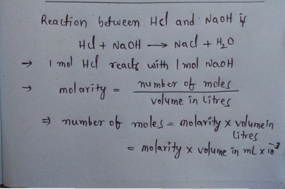> Reaction between Hel and NaOH in Hd + NaOH - Nad + H₂O i mol Hd reacts with Imol wash molarity = number of moles volume in
