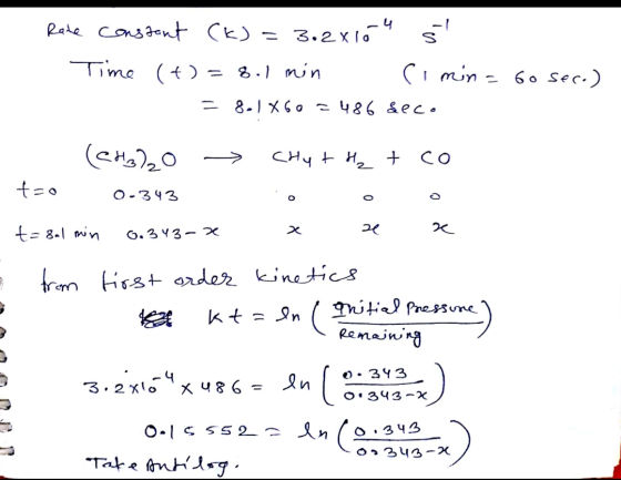 Rate constant (k)= 3.2x10 ši Time (t)=8. 1 min Cimin = 60 seco) = 8-1*60 = 486 deco (CH320 - Chut he + co to 0-343 0 0 0 t=