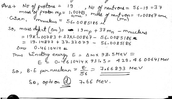 Ans 19 2 mass amu Griven, No of protons No of neutrons = 56-19 = 37 of proton mp: proton mp= 1.0078, mely neutron = 1000867 a
