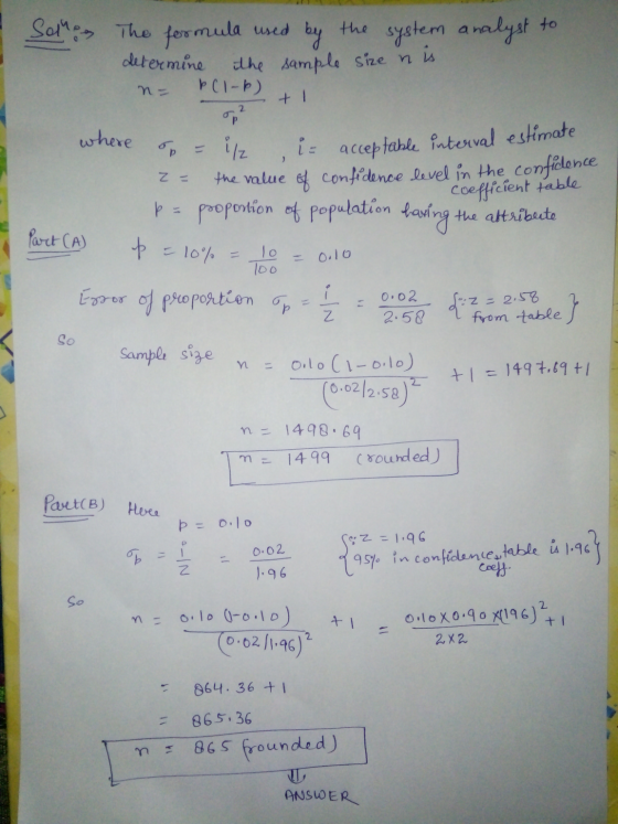 Some The formula used by the system analyst to determine PC1-6) the sample size n is n- + 1 2 where i = acceptable interval e