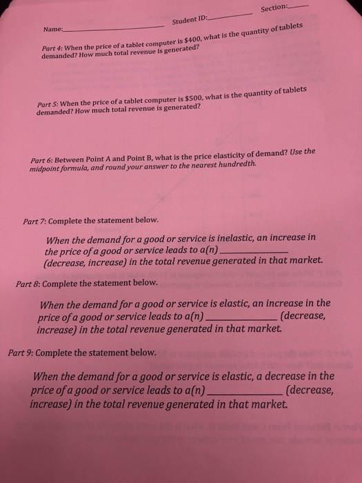Section: Student ID: Part 4: When the price of a tablet computer is $400, what is the quantity of demanded? How much total re