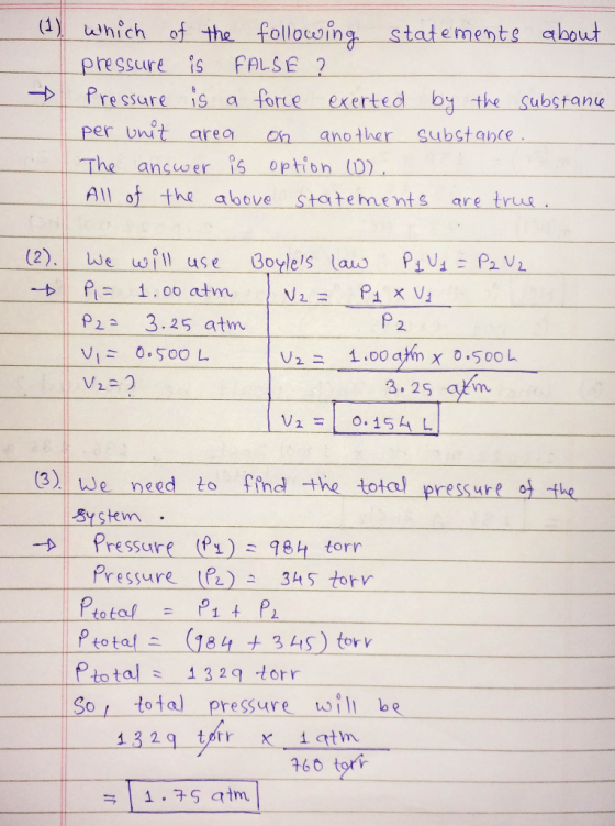 (1) which of the following statements about pressure is FALSE ? Pressure is a force exerted by the substance per unit area on