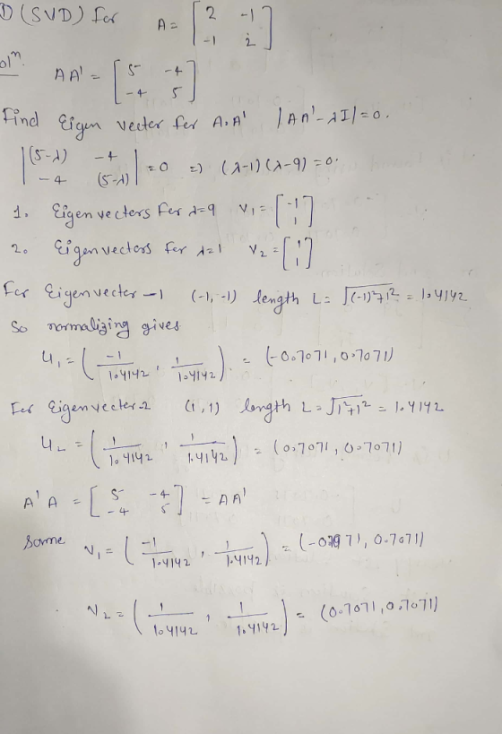 Ed (SVD) for n= 12:17 find Eigen veeter for A. A LAA-AI/=0. (5-1) + 0 = (1-1) (x-91 = 0. 1-4 (5-0) 1. Eigen vecters for 2-9 v