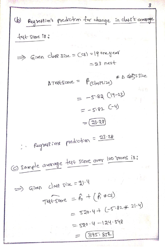 (6) Regretsins prediction for change in classs average teat score is a > Given clars Size = (58) = 19 one year -23 next A T