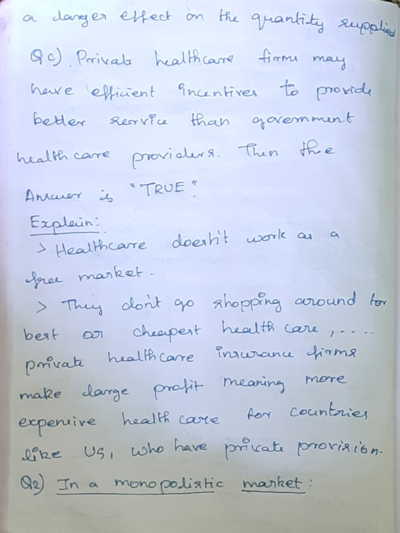 a larger effect on the quantity supplies Qc). Private health care firme may have efficient incentives to provide better servi