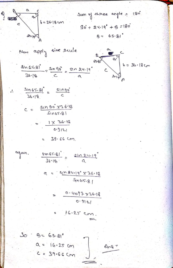 anye thouee Sum -36.18 m 9o 24.19 + B = 180 65.81 .190 sine 9ule appliy Now 69.B1 Sin ssiB Sn 24.1 Sin g6 214 26.18 a Sin 65.