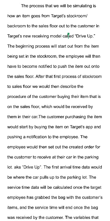 The process that we will be simulating is how an item goes from Targets stockroom/ backroom to the sales floor out to the cu