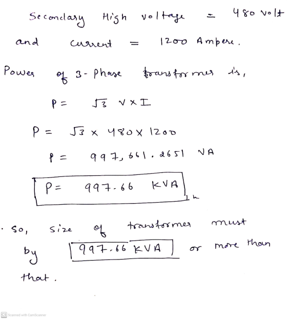 480 volt Secondary High voltage and current 1200 Ampere. Powes 3-Phase of isi bransformes PE 53 XI p = 3 x 480 x 1200 NA a -