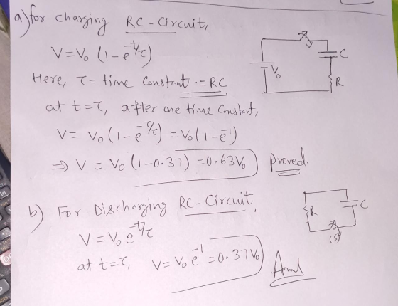 a) for charging RC - Circuit, V=V (1-7 %) = Here, t= time constant .=RC I at t=t, after one time constant, V= Voll-ef) = Vol1