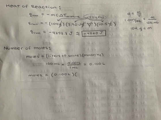Heat of Reaction : Pron I -mcat mixture dan 3 sig figs arn - (1048) (3.90 ut oc) (10.5%) 104.g=m qrxn = -4258.8 J -42603 OS 1