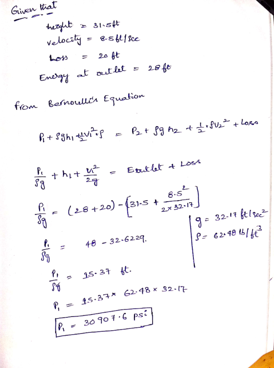 Given tiat hetalut velocsty 31-sAt 8-s ft Sec Emergy at utlet 28 from Bernoullit Equation 2- LosA Eutlot -t Losa 29 2 (2.6+20
