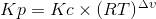 Kp = Kc \times (RT)^{^{^{}}}\Delta \upsilon ^{}