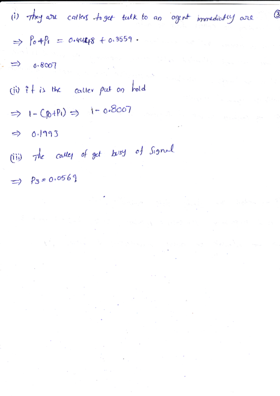 1. agent immediately are 3 ) They are callers to get talk to an * Po+P = 0.44848 +0.3559. e . ) 0.8007 (ii) it is the caller