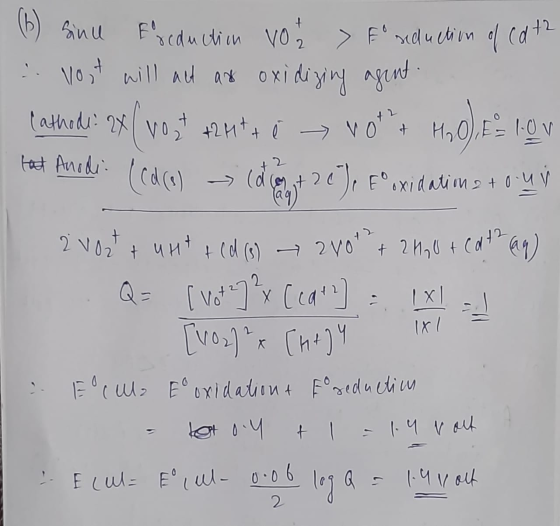 (b) sinu Ereduction not > Ereduction of Cath .. lost will aut at oxidizing agent. Cathode: 2x (vost 72 Mt + é not + H2O), E 1