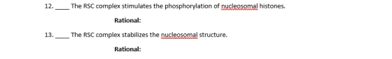 12. The RSC complex stimulates the phosphorylation of nucleosomal histones. Rational: The RSC complex stabilizes the nucleoso