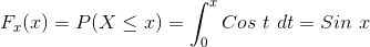 F«(x) = P(X S 2) = 1 Cost dt = Sin c