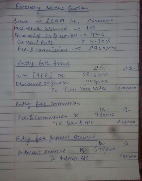 Hecording to the Question Issue -> $6om nie, face value assumed According to Question Coupon Rate fee & Commission 7 $60,000,