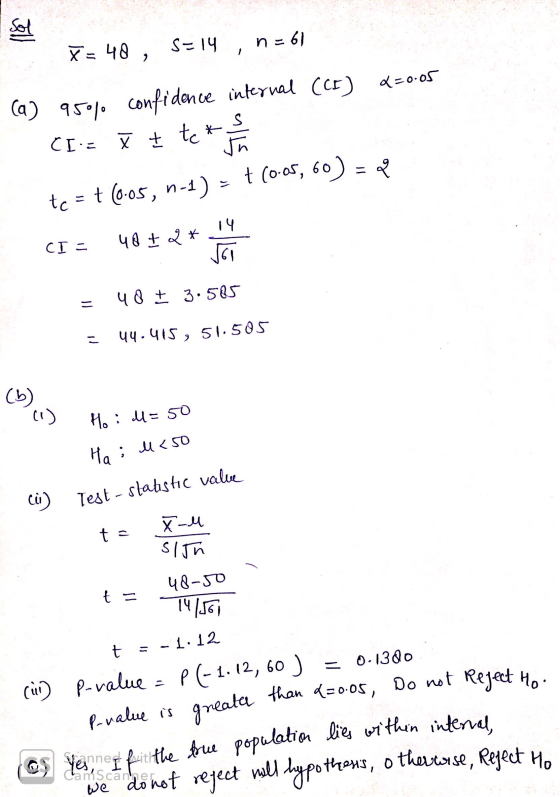 X=0.05 X= 48 , S=14, n=61 (a) 950% confidence internal (CA) CI:= t + tc * te=t605, 6-1) = + (0-08, 60) = CI = 48+ 2* H = 40 +