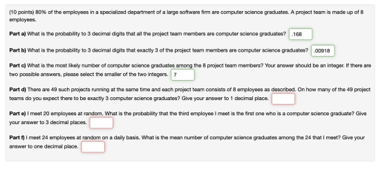 (10 points) 80% of the employees in a specialized department of a large software firm are computer science graduates. A proje