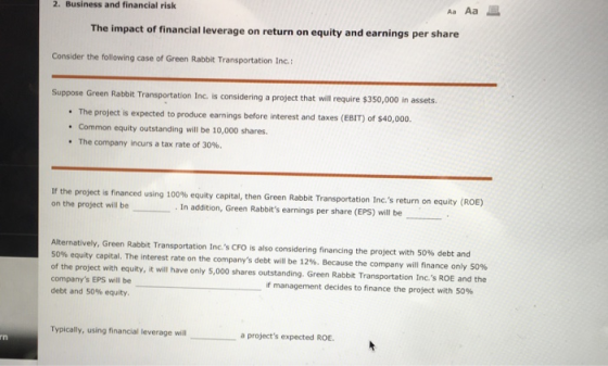 2. Business and financial risk Aa Aa The impact of financial leverage on return on equity and earnings per share Consider the