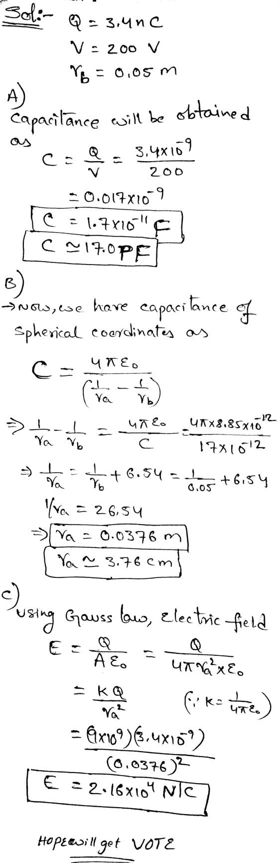 Sol:- Q = 3.unc Vo 200 V = 0,05 m A ) will be obtained 3,4x109 Capacitance ca Q v -0.017X10-9 @ = 1.7x16 F 200 C ~17.0PF B B