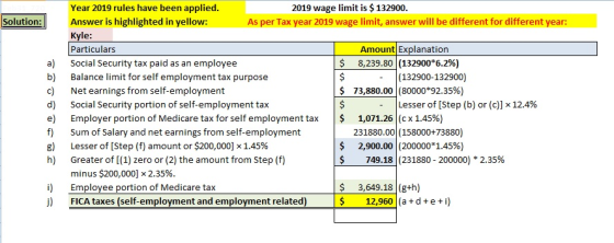 Solution: a) b) c) d) e) Year 2019 rules have been applied. 2019 wage limit is $ 132900. Answer is highlighted in yellow: As