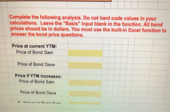Complete the following analysis. Do not hard code values in your calculations. Leave the Basis input blank in the function.