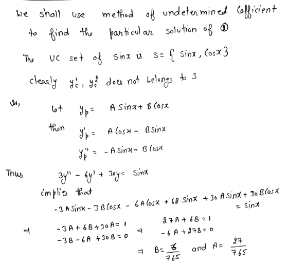 we shall use method of undetermined Cofficient to find the particular solution of @ The UC set of sine u s=î sinx, Cos23 clea