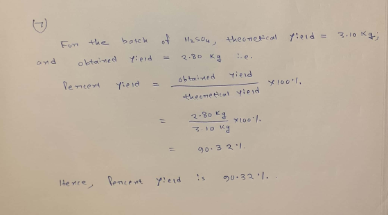 7 batch of Hz sou, the Lield = theoretcal Fun 3.10 kg; and Yield 2.80 kg obtained obtained Yield Percent Yield y 100% theoret