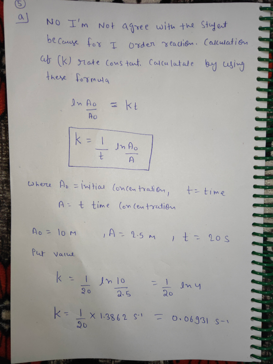 a No Im not agree with the stufert because for I order reaction. ab (k) rate constant. Calculutute by using these formula en