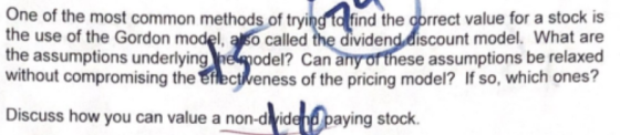 One of the most common methods of trying to find the correct value for a stock is the use of the Gordon model, also called th