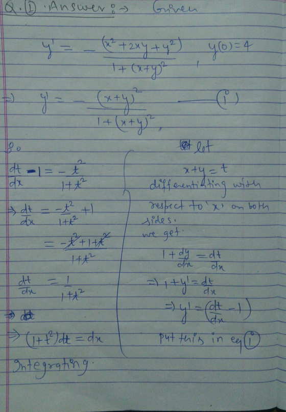 Q. Answer:-) Given y = (x² + 2xy + y² yo=4 1+0+ y = x+4) 1+ (x+y), dt dx t Ht² x+y=t differentiating with Adt – – + + Itt -*+