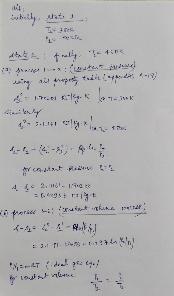 ait: initially; state 1 I = 300k P2 = 180kPa state 2 finally; T = 450k (9) process 1–2; (constant pressure) using air propert