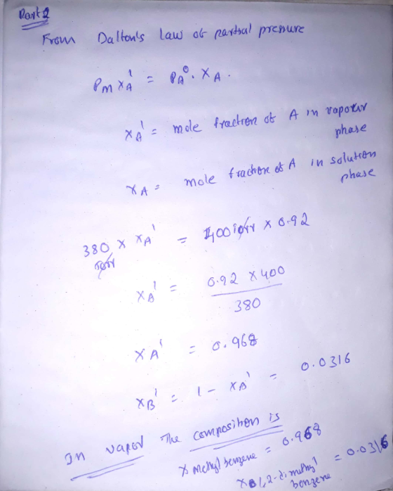 Part 2 From Daltons law of partial pressure Pm xa = PAIXA fraction of xo= mole A in vaporar phase A in solution phase mole f