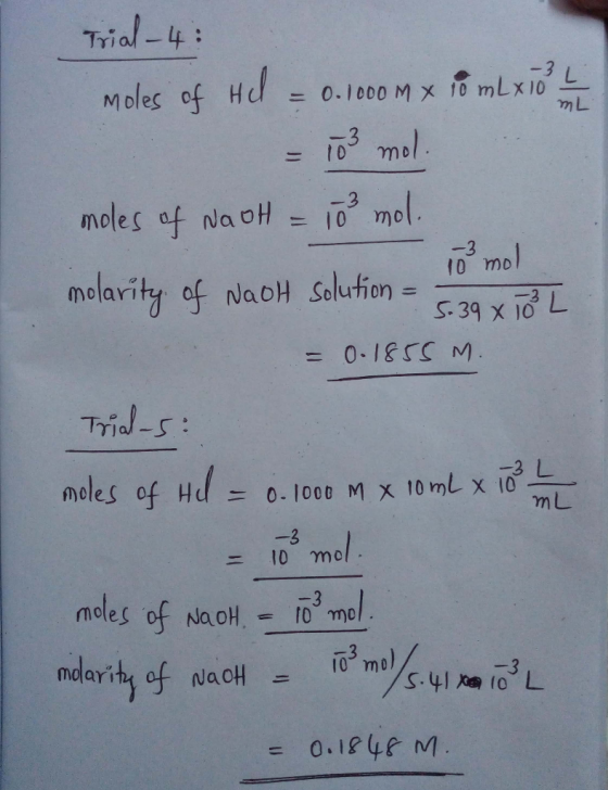 ML Trial-4: moles of Hl = 0.1000 m x 10 mL x 10 L = 103 mol. moles of NaOH = 103 mol. 103 mol molarity of Naot solution = 5.3
