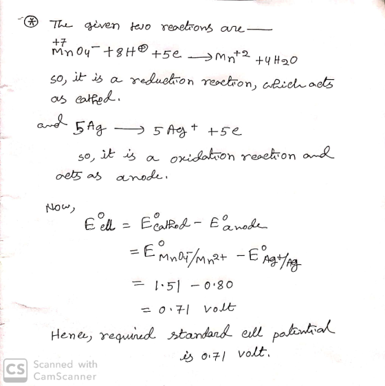 The given two reactions are mnou +8H0+56 mnt +4H2O so, it is a reduction reaction, which acts as eathed. - 5 Ag 5 Ag+ +5e so,
