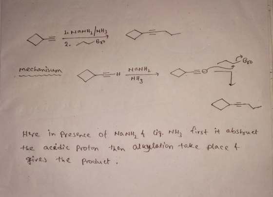 1.NaNH Bro 2. mechanisum NGNH NH3 Hare in Presnce of NaNH, 4 Ci. NH3 tirst it abshruet acedic Proton then alkylation take pla
