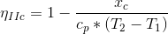 \eta _{IIc}=1-\frac{x_{c}}{c_{p}*\left ( T_{2}-T_{1} \right )}