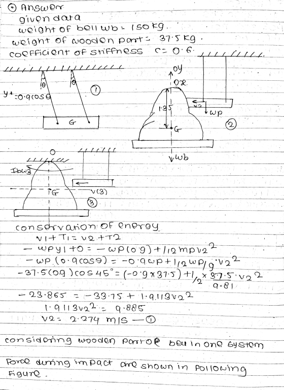 Answers given data weight of bell wb: 150 kg. weight of wooden pont: 37.5 kg COOfficient of Stiffness C-06 . 4 thet 22 toy 10