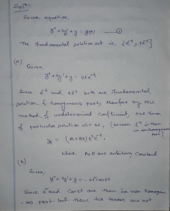 Son Given equation, y+rylty = get The fundamental solution set is, zet, têt} a) Criven, Y + 2y + y = stet. Since it and det