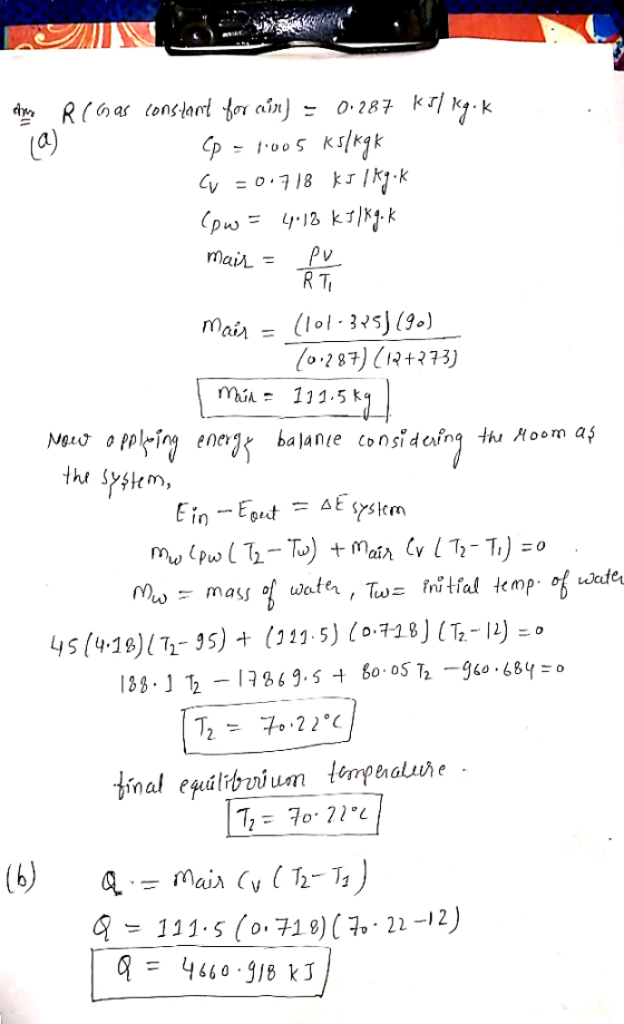 chy RC Gas constant for cin) = 0.287 KJ/kg.k la) Cp = 1005 ks/ kg k Cu =0.718 kJ/kg.K Cow = 4.12 kJ 1 Kg - K mair = pv RT mai