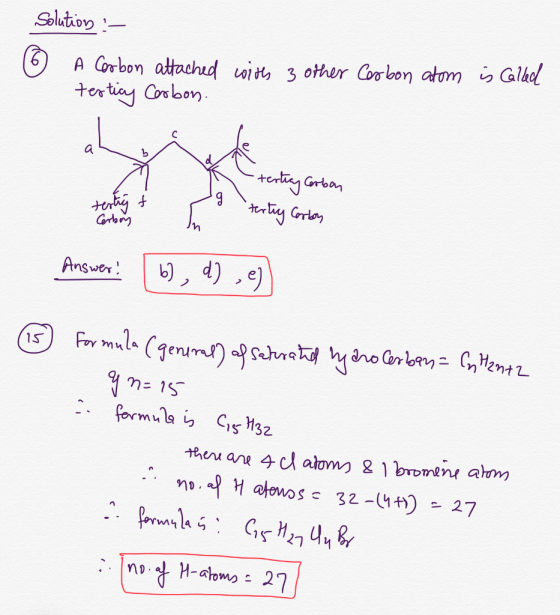 Solution : - A Carbon attached with 3 testicy Corbon. other Carbon atom is called al tertray Carbon tertry Carbon tertigt Cer