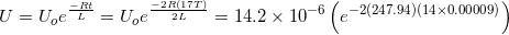 \small U=U_{o}e^{\frac{-Rt}{L}}=U_{o}e^{\frac{-2R(17T)}{2L}}=14.2\times 10^{-6}\left ( e^{-2(247.94)(14\times 0.00009)} \right )