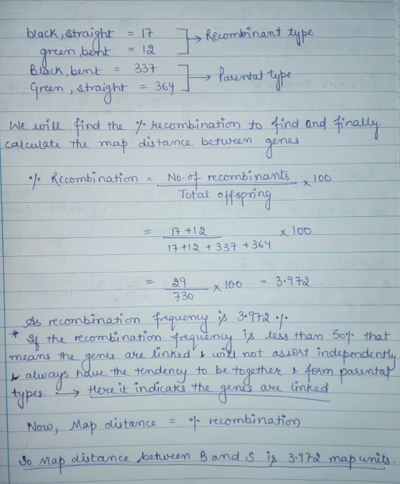green, straight 36 fnd tha kecombination to 4ind Ind finally moup dis tamce betweenn ene Kecombi nation. No-o- recombinant, 100- 大 Totalohespmin 17 112 337 +361 16-0 一一3.974 730 3.97 94 the recombination 5o that gemes are the tenden be together halways ニー牛 recombinathon Noro).-Map olutarn co So Mop distance Joctween Band s is 3172 map units
